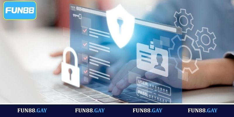 Nội dung cốt lõi trong chính sách quyền riêng tư Fun88